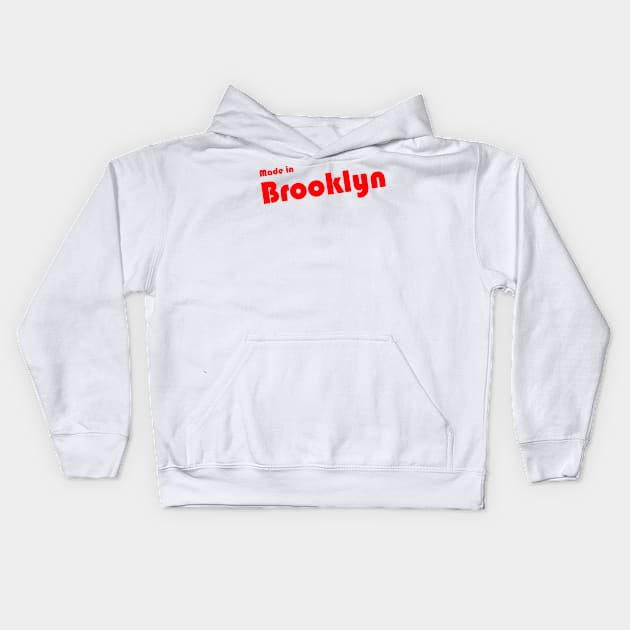 Made in Brooklyn Kids Hoodie by mike11209